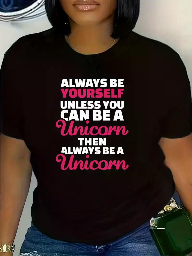 Be a Unicorn" Inspirational Women's T-Shirt - Oversized, Crew Neck, Short Sleeve Casual Tee | Plus Size, Stretchy Polyester Blend, Machine Washable, Summer Tops - Premium Women Plus Size from Doba - Just $31.60! Shop now at Handbags Specialist Headquarter