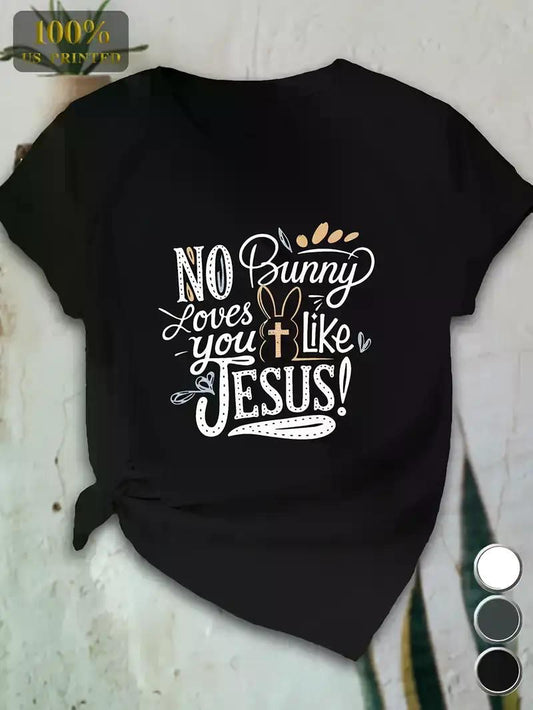 Cozy Comfort Women's Plus Size "No Bunny Loves You Like Jesus" Graphic Tee - Black Short Sleeve T-Shirt, 100%, Casual & Comfortable Fit - Premium Women's T Shirt from Doba - Just $31.60! Shop now at Handbags Specialist Headquarter