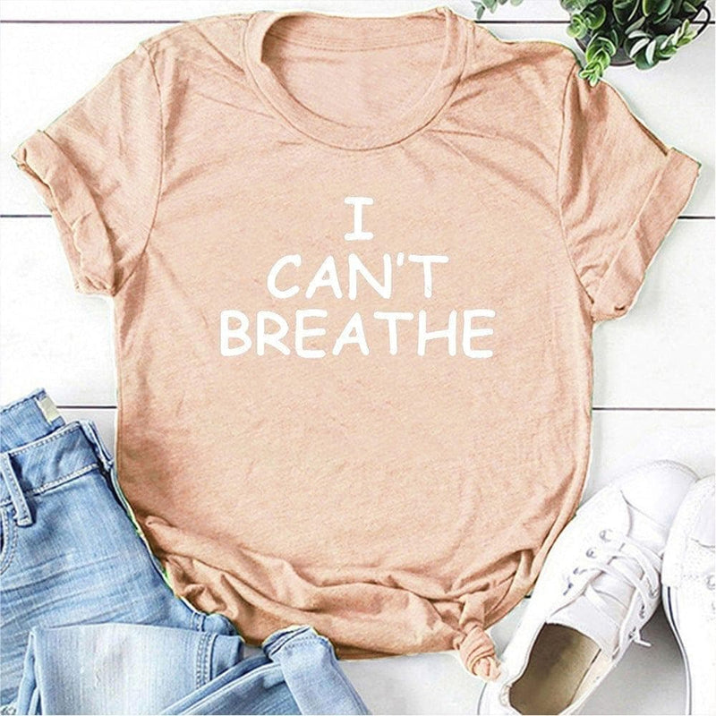 I Can't Breathe Letter Print T Shirt Women Short Sleeve O Neck Loose Tshirt 2020 Summer Women Tee Shirt Tops Camisetas Mujer - Premium Women's T Shirt from eprolo - Just $18.60! Shop now at Handbags Specialist Headquarter