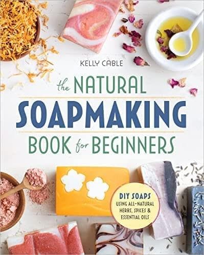 The Natural Soap Making Book for Beginners: Do-It-Yourself Soaps Using All-Natural Herbs, Spices, and Essential Oils - Premium Soap Making Kit from Kelly Cable - Just $16.99! Shop now at Handbags Specialist Headquarter