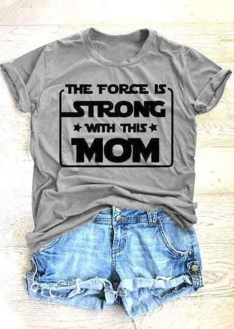 The Force Is Strong With This Mom T-Shirt Summer Fashion Clothing Graphic Gray Camisetas Vintage Tops Trendy t shirt Ladies Tee - Premium Women's T Shirt from eprolo - Just $16.58! Shop now at Handbags Specialist Headquarter