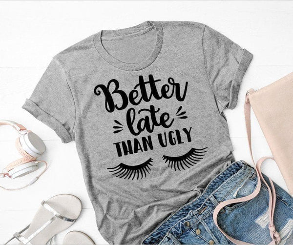 Better late than ugly shirt makeup lover funny eyelash graphic women fashion slogan tumblr harajuku cotton t-shirt goth tees top - Premium Women's T Shirt from eprolo - Just $15.78! Shop now at Handbags Specialist Headquarter