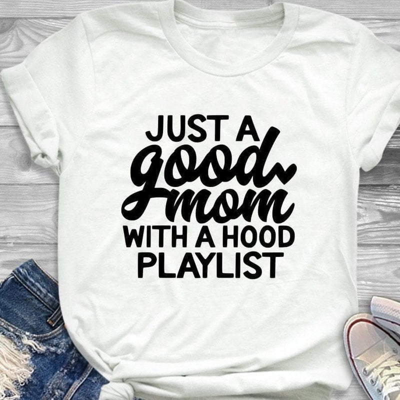 Just a Good Mom with Hood Playlist t-shirt mother day gift funny slogan grunge aesthetic women fashion shirt vintage tee art top - Premium Women's T Shirt from eprolo - Just $18.86! Shop now at Handbags Specialist Headquarter